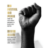 No Justice, No Peace: From the Civil Rights Movement to Black Lives Matter - Hardcover