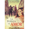 La Fuerza del Amor - Paperback