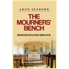 The Mourners' Bench: How God Saved An Illiterate Sinner Like Me - Paperback