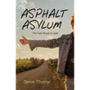 Asphalt Asylum: The Dark Roads to Light - Paperback