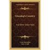 Glooskap's Country: And Other Indian Tales - Hardcover