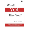 Would You Hire You? - Paperback
