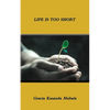 Life is too Short - Paperback