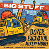 Big Stuff Dozer, Excavator, Mixer & More! - Board Book