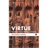 Virtue: An Introduction to Theory and Practice - Paperback
