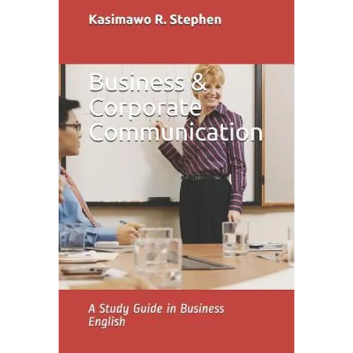 Business & Corporate Communication: A Study Guide in Business English - Paperback