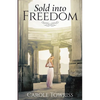 Sold into Freedom - Paperback