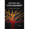 From Schmelt Camp to "Little Auschwitz": Blechhammer's Role in the Holocaust - Paperback