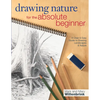 Drawing Nature for the Absolute Beginner - Paperback