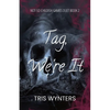 Tag, We're It (A Reverse Harem Dark Romance): Not-So Childish Games Duet Book 2 - Paperback