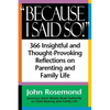 Because I Said So! - Paperback