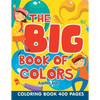 The Big Book of Colors: Coloring Book 400 Pages - Paperback