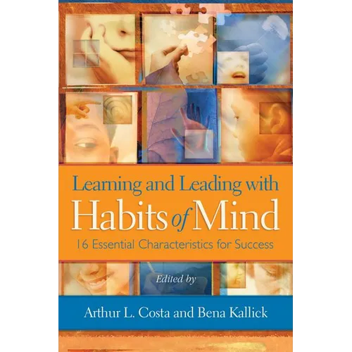 Learning and Leading with Habits of Mind: 16 Essential Characteristics for Success - Paperback