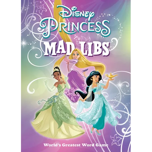 Disney Princess Mad Libs: World's Greatest Word Game - Paperback
