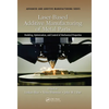 Laser-Based Additive Manufacturing of Metal Parts: Modeling, Optimization, and Control of Mechanical Properties - Paperback