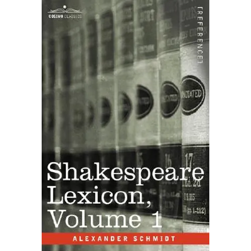 Shakespeare Lexicon, Vol. 1 - Hardcover