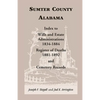 Sumter County, Alabama: Index to Wills and Estate Administrations, 1834-1884; Register of Deaths, 1881-1892; and Cemetery Records - Paperback