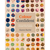 Colour Confident Stitching: How to Create Beautiful Colour Palettes - Paperback