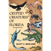 Cryptid Creatures of Florida: Second Edition - Paperback