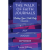 The Walk of Faith Journals: Building Your Faith Daily - Paperback