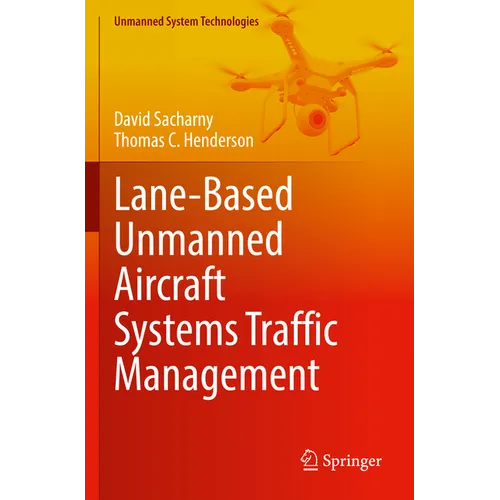 Lane-Based Unmanned Aircraft Systems Traffic Management - Paperback