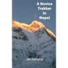 A Novice Trekker in Nepal - Paperback