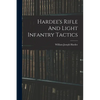 Hardee's Rifle And Light Infantry Tactics - Paperback