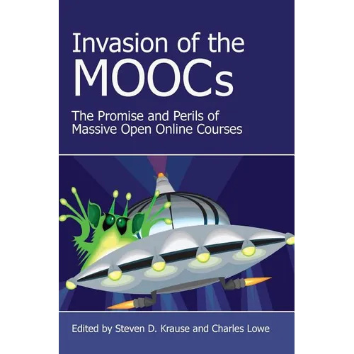 Invasion of the Moocs: The Promises and Perils of Massive Open Online Courses - Paperback