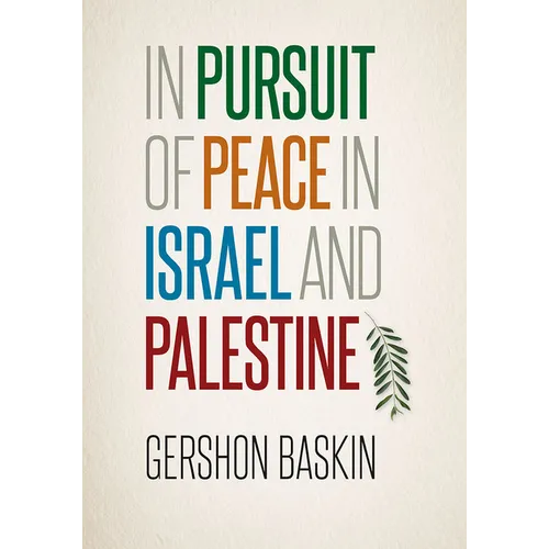 In Pursuit of Peace in Israel and Palestine - Hardcover