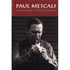Paul Metcalf: Collected Works, Volume I: 1956-1976 - Hardcover
