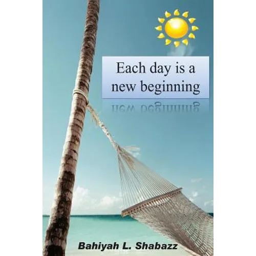 Each day is a new beginning: Learn to support yourself - Paperback