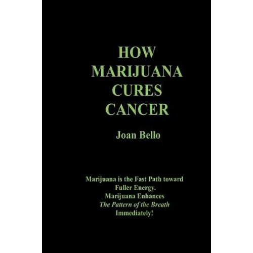 How Marijuana Cures Cancer - Paperback