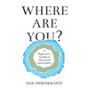 Where Are You? A Beginner's Guide to Advanced Spirituality - Paperback
