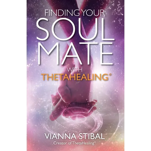 Finding Your Soul Mate with ThetaHealing(R) - Paperback