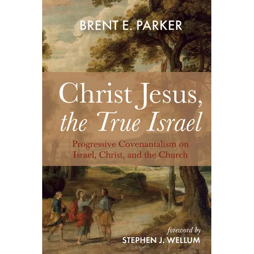 Christ Jesus, the True Israel - Paperback