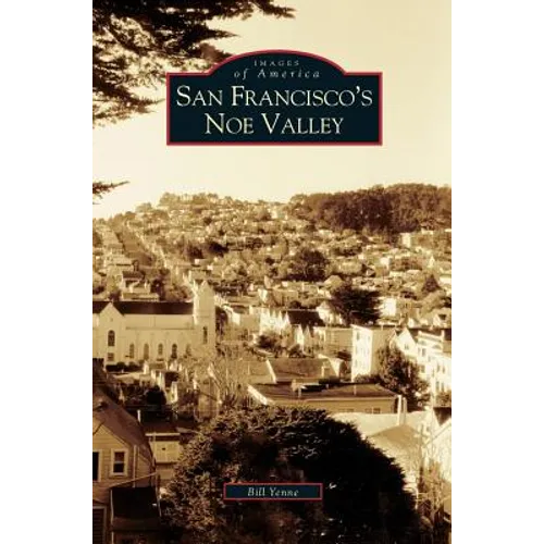 San Francisco's Noe Valley - Hardcover