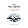 Old Westmoreland: A History of Western Pennsylvania during the Revolution - Paperback