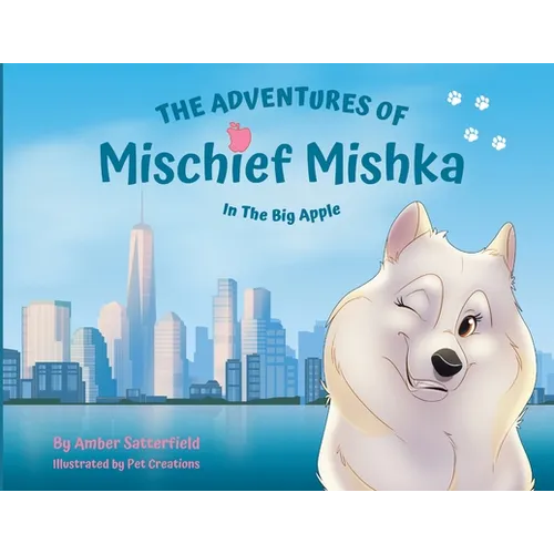 The Adventures of Mischief Mishka in the Big Apple - Paperback