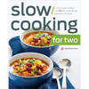 Slow Cooking for Two: A Slow Cooker Cookbook with 101 Slow Cooker Recipes Designed for Two People - Paperback