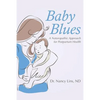 Baby Blues: A Naturopathic Approach for Postpartum Health - Paperback