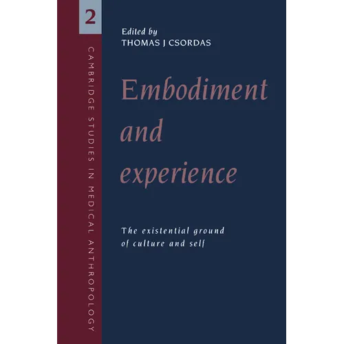 Embodiment and Experience: The Existential Ground of Culture and Self - Paperback