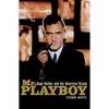 Mr. Playboy: Hugh Hefner and the American Dream - Paperback