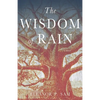 The Wisdom of Rain - Paperback