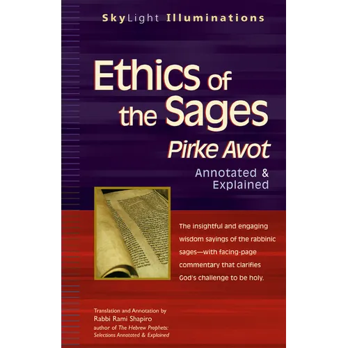Ethics of the Sages: Pirke Avot--Annotated & Explained - Paperback