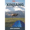 Xinjiang: A Traveler's Guide to Far West China - Paperback