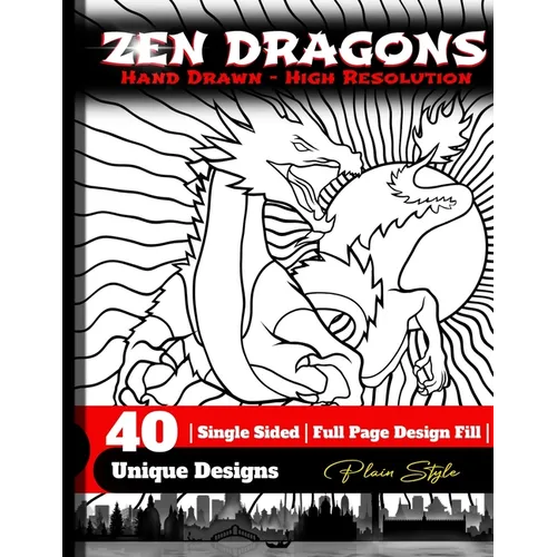 Zen Dragons - no pattern Style Adult Coloring Book - Paperback