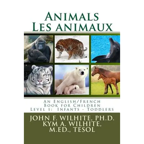 Animals/Les animaux Level 1: English/French Juvenile Nonfiction - Paperback