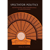 Spectator Politics: Metatheatre and Performance in Aristophanes - Hardcover