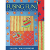 Fusing Fun! Fast Fearless Art Quilts - Paperback