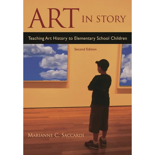 Art in Story: Teaching Art History to Elementary School Children - Paperback